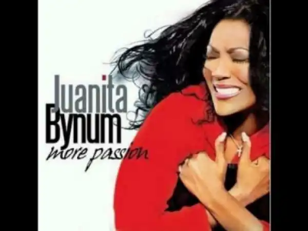 Juanita Bynum - God is here